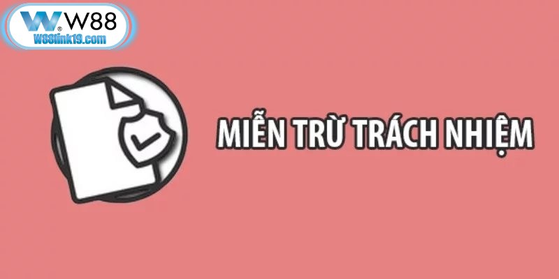 Miễn Trừ Trách Nhiệm W88 - Thông Tin Quan Trọng Cần Hiểu Rõ 5 Chính sách miễn trừ trách nhiệm w88 mang lại lợi ích trong việc hiểu rõ giới hạn dịch vụ với người dùng